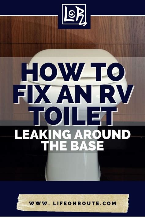 camper toilet leaking at base|How To Fix An RV Toilet Leaking At The Base